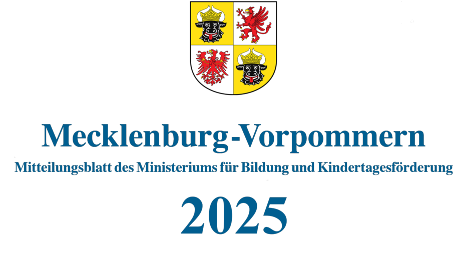 Zentral steht ein Wappen mit vier Feldern, die jeweils unterschiedliche Symbole zeigen. Darunter befindet sich der Schriftzug »Mecklenburg-Vorpommern«. Eine weitere Zeile darunter enthält den Text »Mitteilungsblatt des Ministeriums für Bildung und Kindertagesförderung 2025«